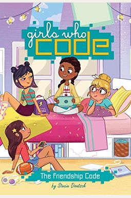The Friendship Code #1 (Girls Who Code) The Friendship Code #1 (Girls Who Code)