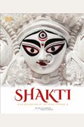 Shakti: An Exploration Of The Divine Feminine