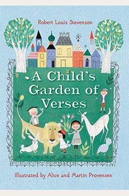 Robert Louis Stevenson's A Child's Garden Of Verses Robert Louis Stevenson's A Child's Garden Of Verses