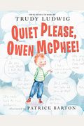 Quiet Please, Owen Mcphee!