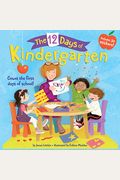 The 12 Days Of Kindergarten: A Book For Kindergarteners