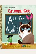 A Is For Awful: A Grumpy Cat Abc Book