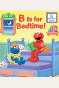 B Is For Bedtime! (Sesame Street)
