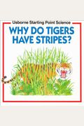 Why Do Tigers Have Stripes? (Starting Point S