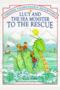 Lucy And The Sea Monster To The Rescue