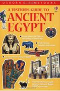 A Visitor's Guide To Ancient Egypt