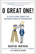 O Great One!: A Little Story About The Awesome Power Of Recognition