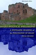 Hegel's Political Philosophy: A Systematic Reading of the Philosophy of Right