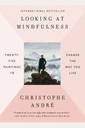 Mindfulness: 25 Ways To Live In The Moment Through Art