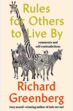 Rules For Others To Live By: Comments And Self-Contradictions Rules For Others To Live By: Comments And Self-Contradictions