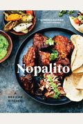 Nopalito: A Mexican Kitchen [A Cookbook]