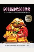 Munchies: Late-Night Meals From The World's Best Chefs [A Cookbook]