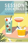 Session Cocktails: Low-Alcohol Drinks For Any Occasion