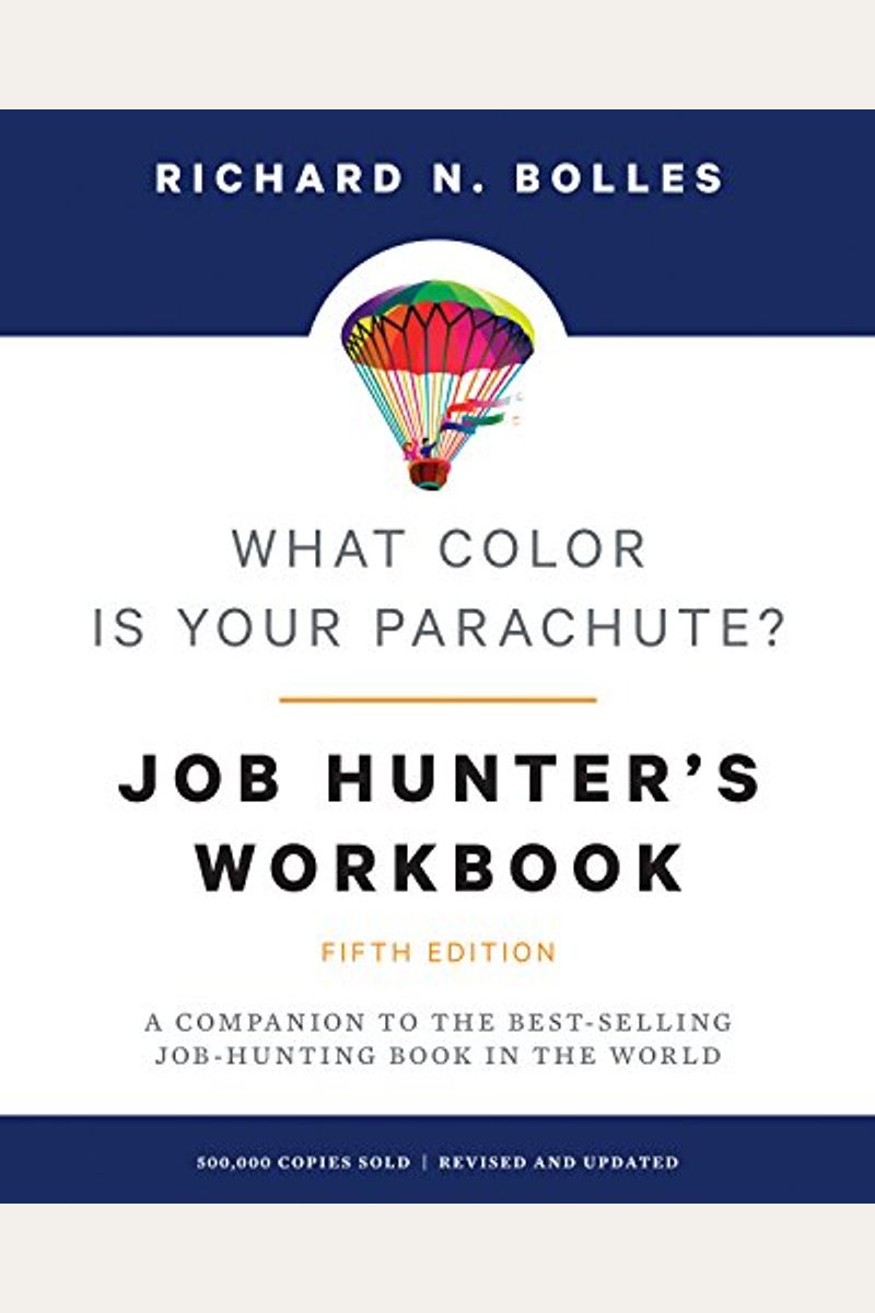 What Color Is Your Parachute? Job-Hunter's Workbook, Fifth Edition: A Companion To The Best-Selling Job-Hunting Book In The World