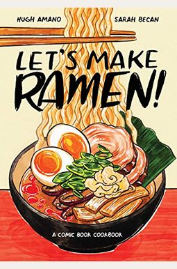 Let's Make Ramen!: A Comic Book Cookbook Let's Make Ramen!: A Comic Book Cookbook