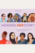 Modern Herstory: Stories Of Women And Nonbinary People Rewriting History