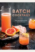 Batch Cocktails: Make-Ahead Pitcher Drinks for Every Occasion