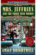 Mrs. Jeffries And The Three Wise Women (A Victorian Mystery)