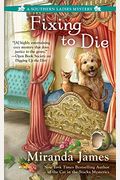Fixing To Die (A Southern Ladies Mystery)