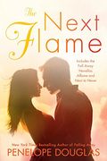The Next Flame: Includes The Fall Away Novellas Aflame And Next To Never