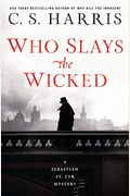 Who Slays The Wicked (Sebastian St. Cyr Mystery)