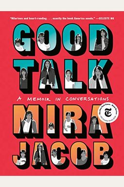 Good Talk: A Memoir In Conversations Good Talk: A Memoir In Conversations