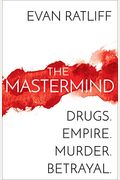 The MasterMind: Drugs. Empire. Murder. Betrayal.