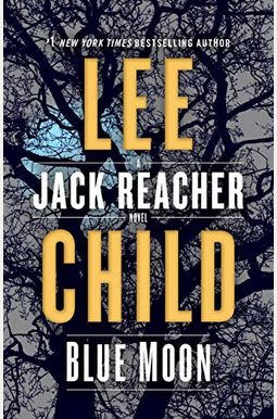 Blue Moon: A Jack Reacher Novel Blue Moon: A Jack Reacher Novel