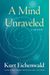 A Mind Unraveled: A True Story Of Disease, Love, And Triumph