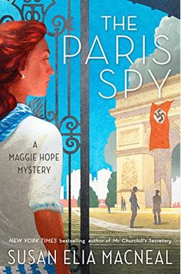 The Paris Spy: A Maggie Hope Mystery The Paris Spy: A Maggie Hope Mystery