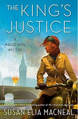 The King's Justice: A Maggie Hope Mystery The King's Justice: A Maggie Hope Mystery