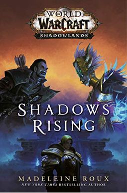 Shadows Rising (World Of Warcraft: Shadowlands) Shadows Rising (World Of Warcraft: Shadowlands)