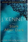 Stark After Dark: A Stark Ever After Anthology (Take Me, Have Me, Play Me Game, Seduce Me) (Stark Series)