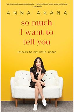 So Much I Want To Tell You: Letters To My Little Sister So Much I Want To Tell You: Letters To My Little Sister