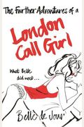 The Further Adventures Of A London Call Girl