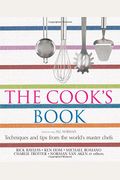 The Cook's Book: Techniques And Tips From The World's Master Chefs