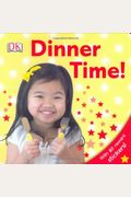 Dinner Time! [With 80 Reward Stickers And Reward Chart]