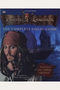 Pirates Of The Caribbean: The Complete Visual Guide