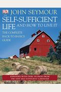 The Self-Sufficient Life And How To Live It
