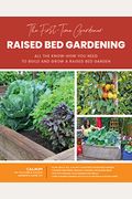 The First-Time Gardener: Raised Bed Gardening: All The Know-How You Need To Build And Grow A Raised Bed Garden