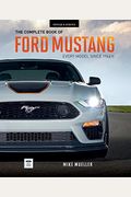 The Complete Book of Ford Mustang: Every Model Since 1964-1/2