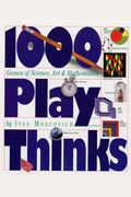 1,000 Playthinks: Puzzles, Paradoxes, Illusions & Games