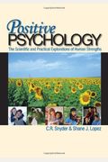 Positive Psychology: The Scientific And Practical Explorations Of Human Strengths