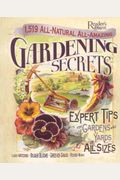 1519 All-Natural, All-Amazing Gardening Secrets: Expert Tips For Gardens And Yards Of All Sizes