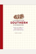 The Complete Southern Cookbook: More Than 800 Of The Most Delicious, Down-Home Recipes