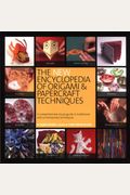 The New Encyclopedia Of Origami And Papercraft Techniques