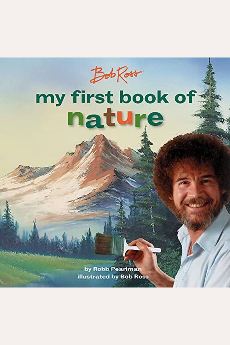 Bob Ross: My First Book Of Nature