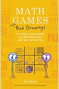 Math Games with Bad Drawings: 75 1/4 Simple, Challenging, Go-Anywhere Games--And Why They Matter
