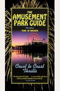 The Amusement Park Guide, 5th (Amusement Park Guide: Coast to Coast Thrills)