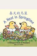 A Nest In Springtime: A Bilingual Book Of Numbers